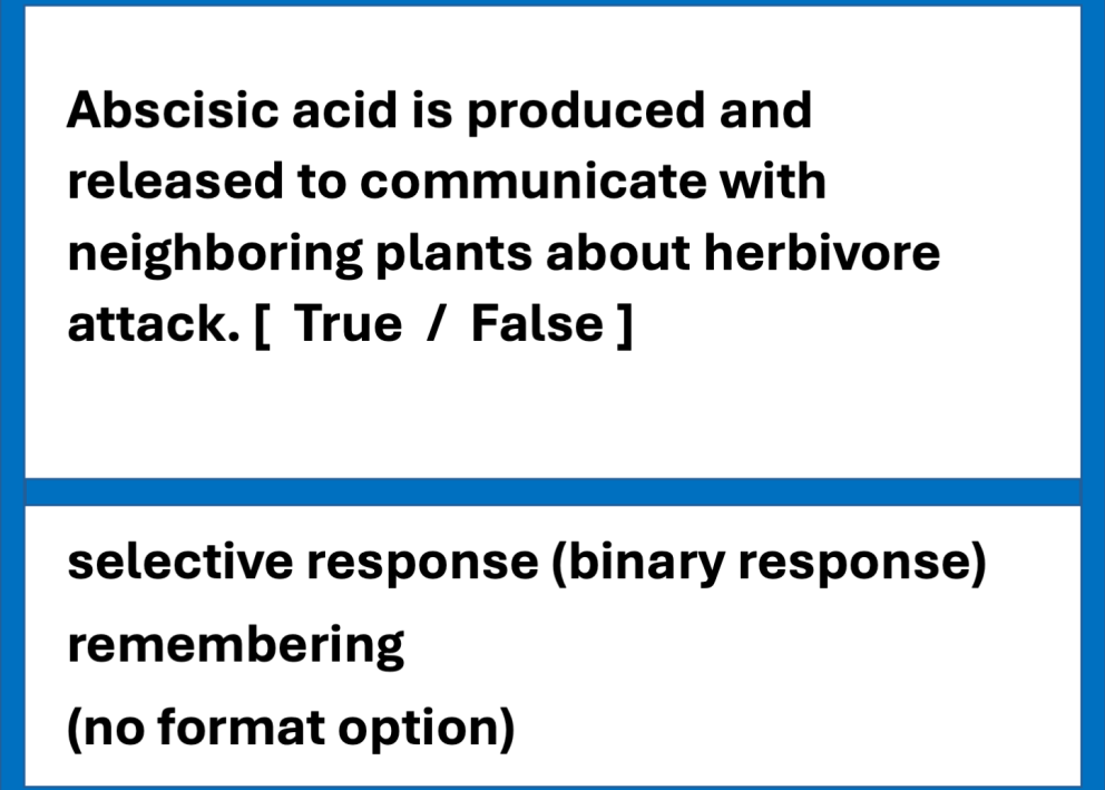 Example exam questions from the field of plant biology about plant hormones. The question difficulty is relatively low, involving selective response (true/false) and remembering.