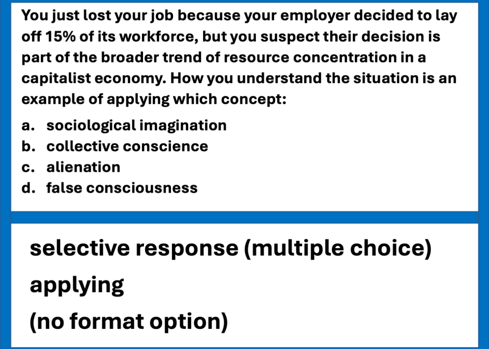 Example exam questions from the field of sociology about sociological imagination. The question difficulty is relatively low, involving selective response (multiple choice) and applying.